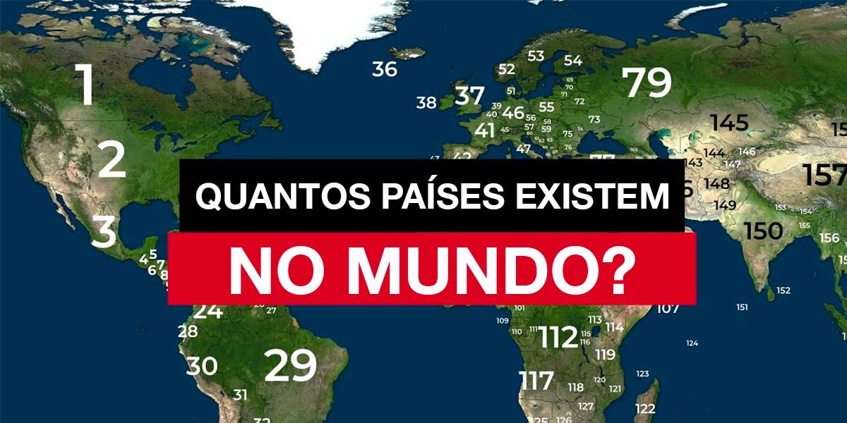 Quantos Países Existem no Mundo